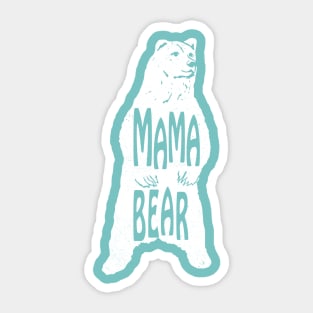 MAMA BEAR Sticker